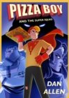 Pizza Boy and the Super Squad - Book