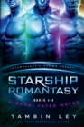 Starship Romantasy : Kirenai Fated Mates books 4-6 - Book