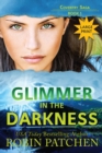 Glimmer in the Darkness : Large Print Edition - Book