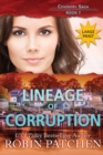 Lineage of Corruption : Large Print Edition - Book