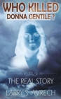 Who Killed Donna Gentile : The Real Story - Book