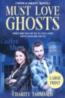 Coffee and Ghosts 1 : Must Love Ghosts - Book