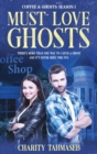 Coffee and Ghosts 1 : Must Love Ghosts - Book