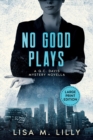 No Good Plays : A Large Print Q.C. Davis Mystery Novella - Book