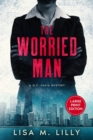 The Worried Man : A Large Print Q.C. Davis Mystery - Book