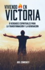 Viviendo en Victoria : 8 Verdades Espirituales para la Transformacion y la Renovacion - Book