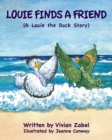 Louie Finds a Friend : A Louie the Duck Story - Book