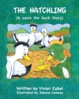 The Hatchling : (A Louie The Duck Story) - Book