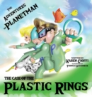 The Case of the Plastic Rings : The Adventures of Planetman - Book
