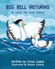Big Bill Returns : A Louie the Duck Story - Book