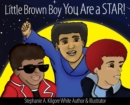 Little Brown Boy You Are a STAR! - Book