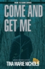 Come and Get Me - Book