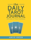 The Daily Tarot Journal : 365 Days of Tarot Guidance - Book