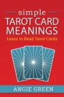 Simple Tarot Card Meanings : Learn to Read Tarot Cards - Book
