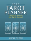 2020 Tarot Planner : A Weekly Planner and Tarot Journal - Book