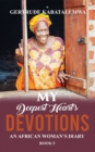 My Deepest Heart's Devotions 5 : An African Woman's Diary - Book 5 - eBook