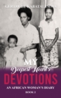 My Deepest Heart's Devotions 2 : An African Woman's Diary - Book 2 - eBook