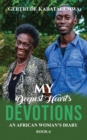 My Deepest Heart's Devotions 6 : An African Woman's Diary - Book 6 - eBook