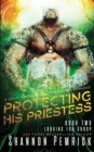 Protecting His Priestess : A Sci-Fi Gamer Friends-to-Lovers Romance - Book