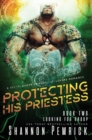 Protecting His Priestess : A Sci-Fi Gamer Friends-to-Lovers Romance - Book