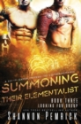 Summoning Their Elementalist : A Sci-Fi Gamer Friends-to-Lovers Menage Romance - Book