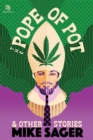 The Pope of Pot : And Other True Stories of Marijuana and Related High Jinks - Book