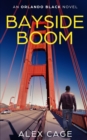 Bayside Boom : An Orlando Black Novel (Book 2) - Book
