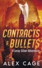 Contracts and Bullets : A Leroy Silver Adventure - Book