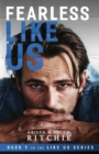 Fearless Like Us (Like Us #9) - Book