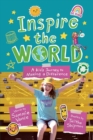 Inspire the World : A Kid's Journey to Making a Difference - Book