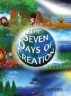 The Seven Days of Creation : Based on Biblical Texts - Book