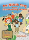 The Mitzvah Gang and the Extraordinary Sukkah - Book