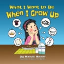 When I Grow Up : Let children's imagination run free and building self-confidence - Book