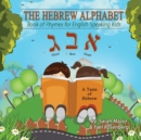 The Hebrew Alphabet Book of Rhymes : For English Speaking Kids - Book