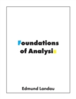 Foundations of Analysis : The Arithmetic of Whole, Rational, Irrational and Complex Numbers - Book