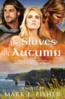 The Slaves Of Autumn : A Tale Of Stolen Love In Ancient, Celtic Ireland - Book
