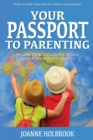 Your Passport To Parenting : Wisdom from around the world to help build happy families - Book