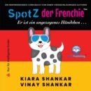 SpotZ der Frenchie : Er ist ein ungezogenes Hundchen . . . (German Edition) - Book