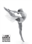 I Am Dance : Words and Images of the Black Dancer - Book