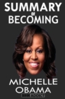 Summary of Becoming by Michelle Obama - Book