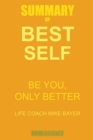 Summary of Best Self by Mike Bayer : Be You, Only Better - Book