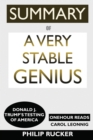 SUMMARY Of A Very Stable Genius : Donald J. Trump's Testing of America - Book