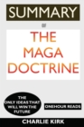 SUMMARY Of The MAGA Doctrine : The Only Ideas That Will Win the Future - Book