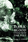 Dark Blood Comes from the Feet - Book
