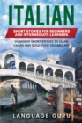 Italian Short Stories for Beginners and Intermediate Learners : Engaging Short Stories to Learn Italian and Build Your Vocabulary - Book