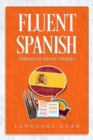 Fluent Spanish through Short Stories - Book