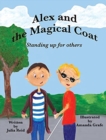 Alex and the Magical Coat : Standing Up For Others - Book