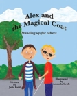 Alex and the Magical Coat : Standing Up For Others - Book