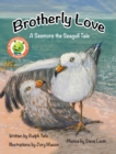 Brotherly Love : A Seemore the Seagull Tale - Book