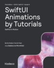 SwiftUI Animations by Tutorials (First Edition) : SwiftUI in Motion - Book